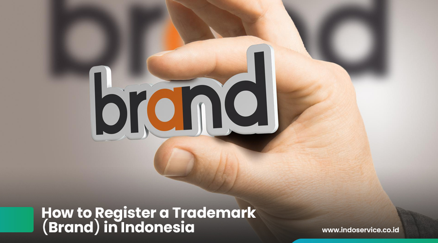 How to Register a Trademark (Brand) in Indonesia