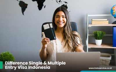 Difference Single & Multiple Entry Visa Indonesia