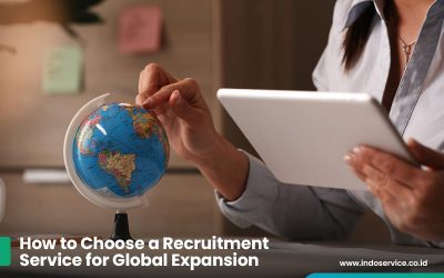 How to Choose a Recruitment Service for Global Expansion