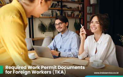 Required Work Permit Documents for Foreign Workers (TKA)