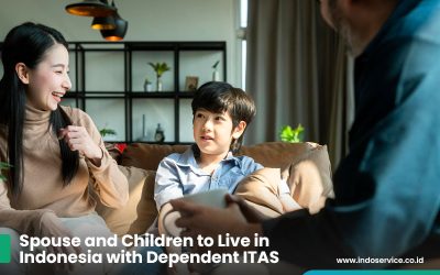 Spouse and Children to Live in Indonesia with Dependent ITAS